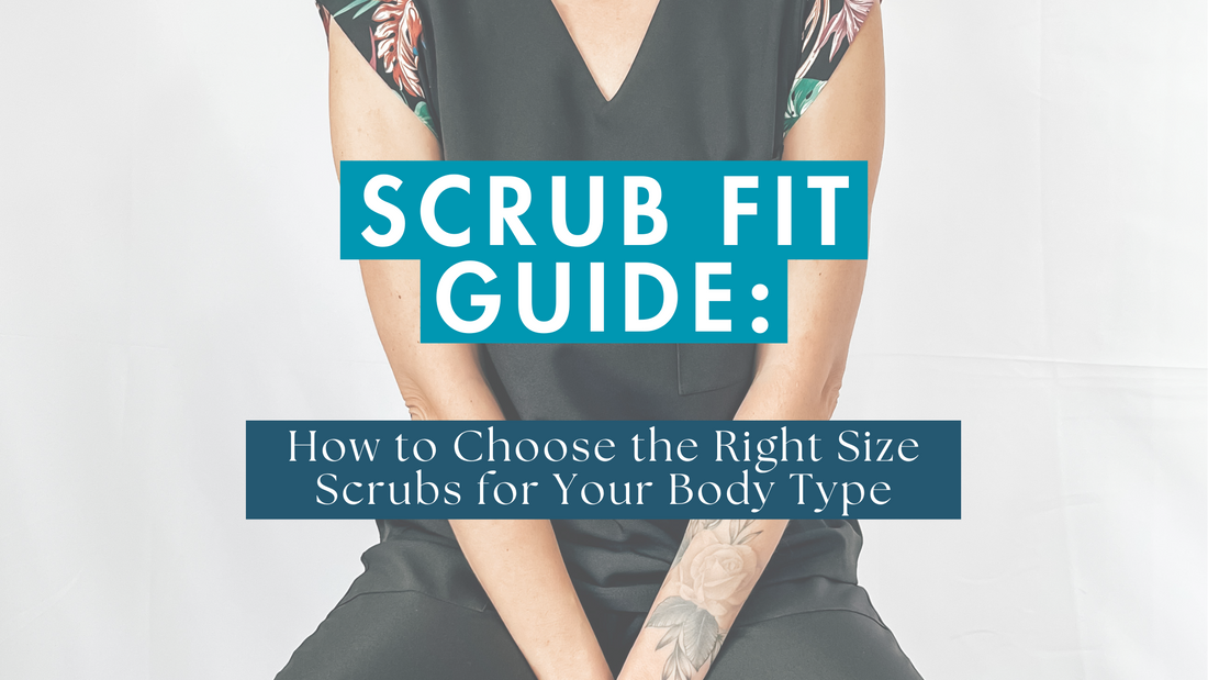 Scrub Fit Guide: How to Choose the Right Size Scrubs for Your Body Type