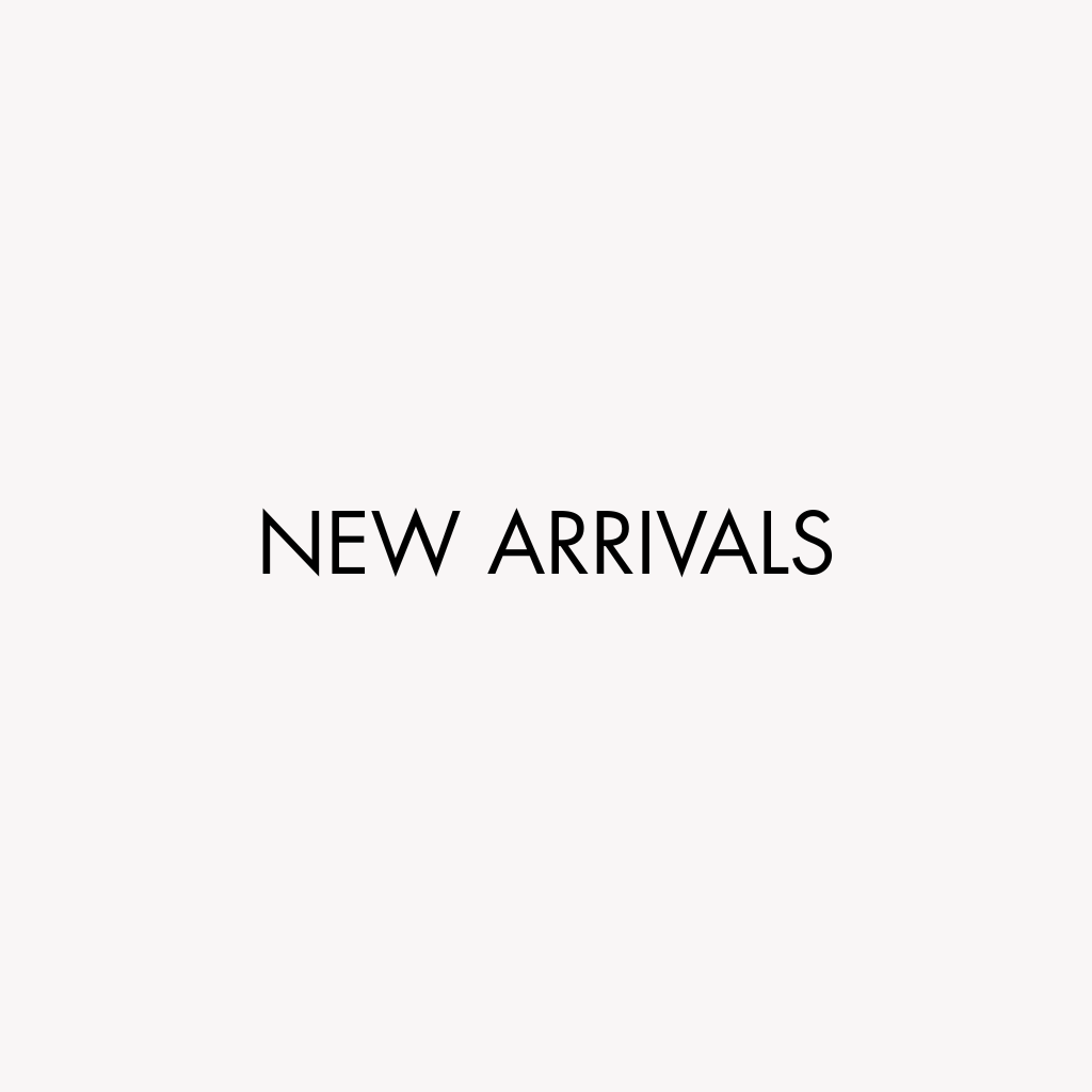 NEW ARRIVALS